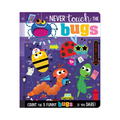 Never Touch the Bugs!